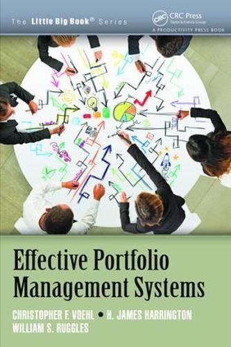 Бумажная книга «Effective Portfolio Management Systems», авторов Кристофер Ф. Воль, Х. Джеймс Харрингтон, Уильям С. Рагглс - фото №1