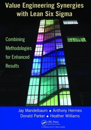 Бумажная книга «Value Engineering Synergies with Lean Six Sigma: Combining Methodologies for Enhanced Results», автор Джей Мандельбаум - фото №1