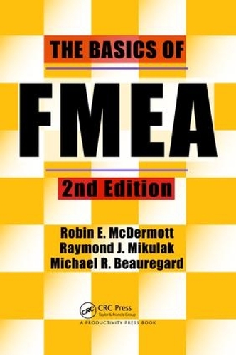 Бумажная книга «The Basics of FMEA», авторов Майкл Борегард, Рэймонд Дж. Микулак, Робин Макдермотт - фото №1