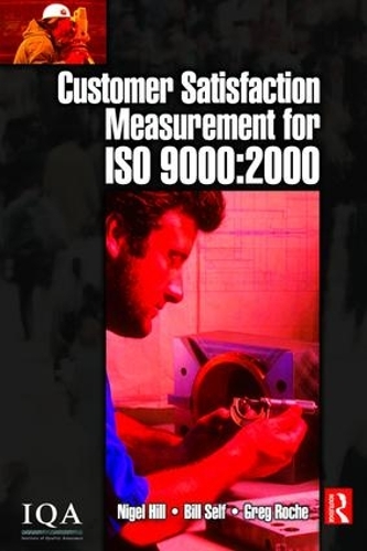 Паперова книга «Customer Satisfaction Measurement for ISO 9000: 2000», авторів Білл Селф, Грег Рош - фото №1