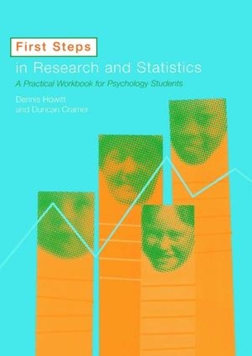 Бумажная книга «First Steps In Research and Statistics: A Practical Workbook for Psychology Students», авторов Деннис Хоуитт, Дункан Крамер - фото №1