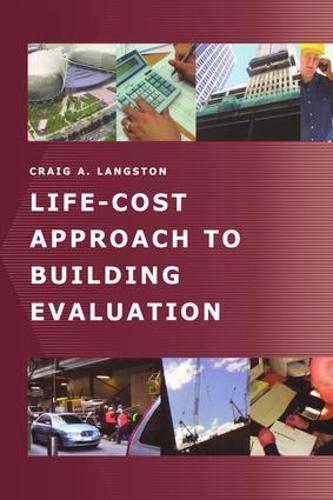 Бумажная книга «Life-Cost Approach to Building Evaluation», автор Крейг Лэнгстон - фото №1