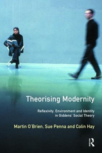 Бумажная книга «Theorising Modernity: Reflexivity, Environment & Identity in Giddens' Social Theory», авторов Колин Хэй, Сью Пенна - фото №1