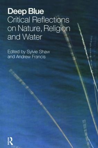 Бумажная книга «Deep Blue: Critical Reflections on Nature, Religion and Water», автор Сильви Шоу - фото №1