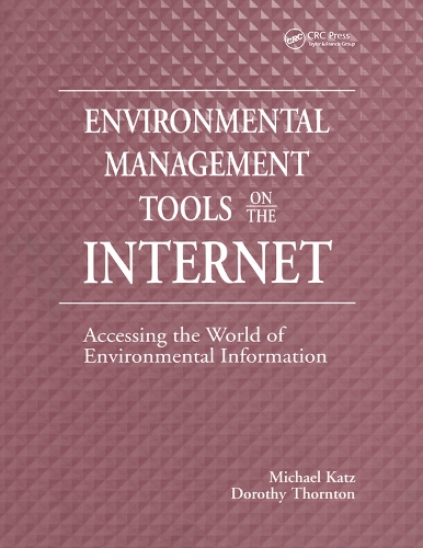 Бумажная книга «Environmental Management Tools on the Internet: Accessing the World of Environmental Information», авторов Дороти Торнтон, Майкл Кац - фото №1