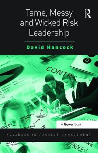 Паперова книга «Tame, Messy and Wicked Risk Leadership», автор Девід Хенкок - фото №1
