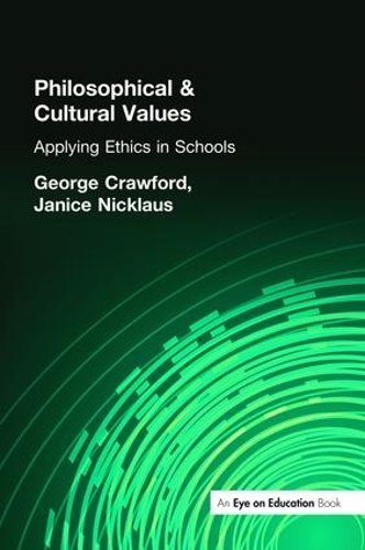 Паперова книга «Philosophical and Cultural Values: Ethics in Schools», авторів Джордж Кроуфорд, Дженіс Ніклаус - фото №1