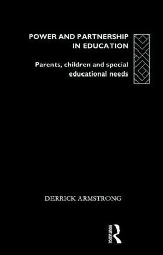 Бумажная книга «Power and Partnership in Education: Parents, Children and Special Educational Needs», автор Деррик Армстронг - фото №1
