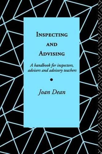 Бумажная книга «Inspecting and Advising: A Handbook for Inspectors, Advisers and Teachers», автор Джоан Дин - фото №1