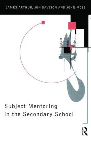 Бумажная книга «Subject Mentoring in the Secondary School», автор Джеймс Артур - фото №1