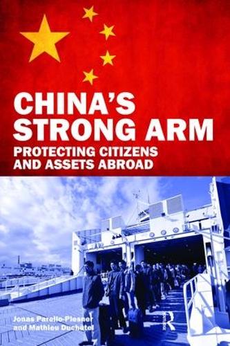 Бумажная книга «China's Strong Arm: Protecting Citizens and Assets Abroad», автор Йонас Парелло-Плеснер - фото №1