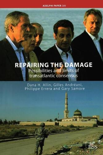 [object Object] «Repairing the Damage: Possibilities and Limits of Transatlantic Consensus», авторов Дана Х. Аллин, Гэри Сэмор, Жиль Андреани, Филипп Эррера - фото №1