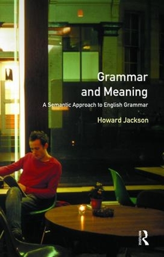 [object Object] «Grammar and Meaning: A Semantic Approach to English Grammar», автор Говард Джексон - фото №1