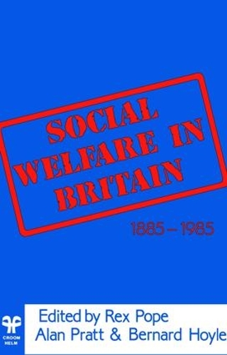 Бумажная книга «Social Welfare in Britain 1885-1985», авторов Алан Прат, Бернард Хойл, Рекс Поуп - фото №1