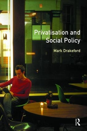 Паперова книга «Social Policy and Privatisation», автор Марк Дрейкфорд - фото №1