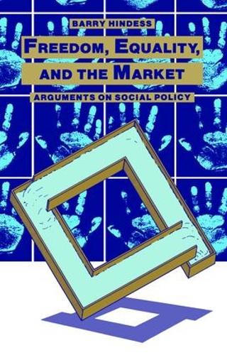 Бумажная книга «Freedom, Equality and the Market: Arguments on Social Policy», автор Барри Хиндесс - фото №1