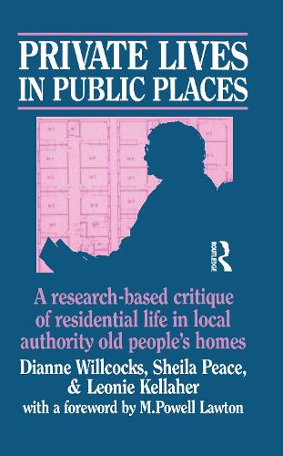 Паперова книга «Private Lives in Public Places: Research-based Critique of Residential Life in Local Authority Old People's Homes», авторів Даян Вілкокс, Леоні Келлахер, Шейла Піс - фото №1