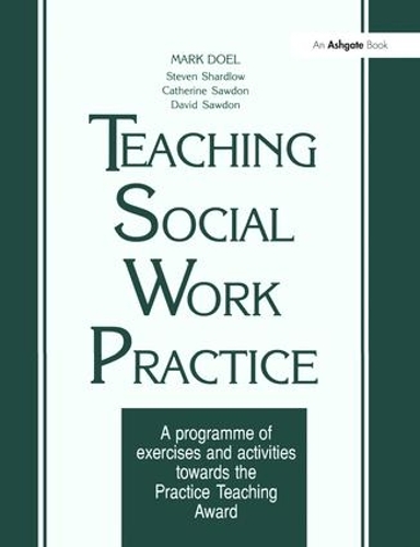 Паперова книга «Teaching Social Work Practice: A Programme of Exercises and Activities Towards the Practice Teaching Award», авторів Девід Соудон, Марк Доел, Стівен Шардлоу - фото №1