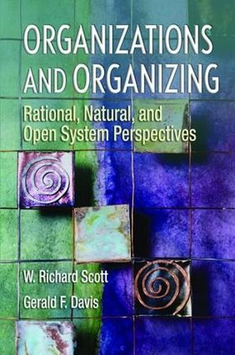 Бумажная книга «Organizations and Organizing: Rational, Natural and Open Systems Perspectives», авторов Джеральд Дэвис, У. Ричард Скотт - фото №1