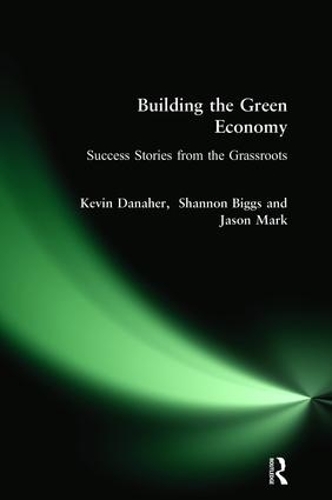 Бумажная книга «Building the Green Economy: Success Stories from the Grassroots», авторов Джейсон Марк, Кевин Данахер, Шеннон Биггс - фото №1