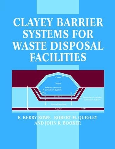 Бумажная книга «Clayey Barrier Systems for Waste Disposal Facilities», авторов Дж. Р. Букер, Р. Керри Роу, Роберт М. Куигли - фото №1