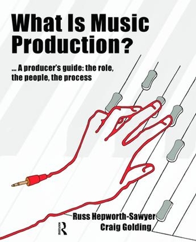 Бумажная книга «What is Music Production?: Professional techniques to make a good recording great», авторов Крейг Голдинг, Рассел Хепуорт-Сойер - фото №1