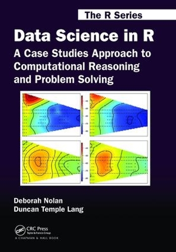 [object Object] «Data Science in R: A Case Studies Approach to Computational Reasoning and Problem Solving», авторів Дебора Нолан, Дункан Темпл Ленг - фото №1