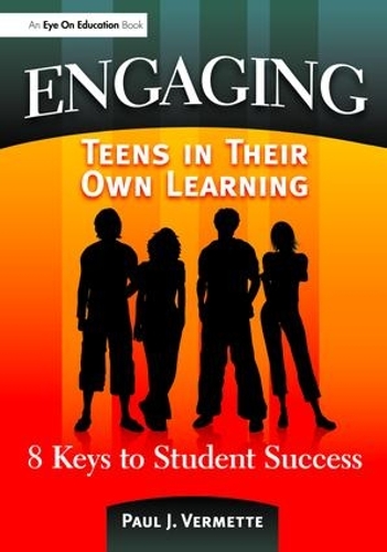 Бумажная книга «Engaging Teens in Their Own Learning: 8 Keys to Student Success», автор Пол Верметт - фото №1