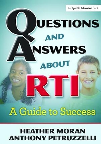 Бумажная книга «Questions & Answers About RTI: A Guide to Success», авторов Энтони Петруццелли, Хизер Моран - фото №1