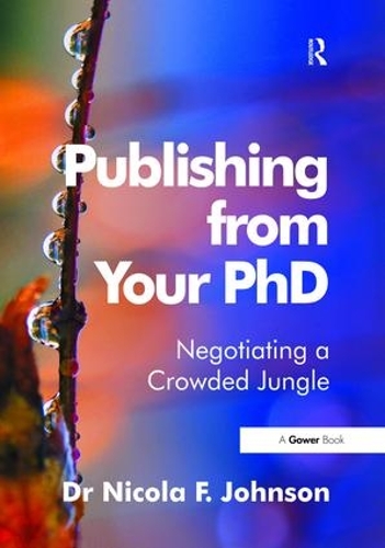 Бумажная книга «Publishing from Your PhD: Negotiating a Crowded Jungle», автор Никола Ф. Джонсон - фото №1