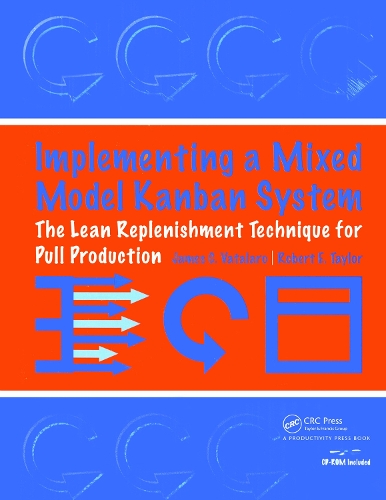Бумажная книга «Implementing a Mixed Model Kanban System: The Lean Replenishment Technique for Pull Production», авторов Джеймс Ваталаро, Роберт Тейлор - фото №1