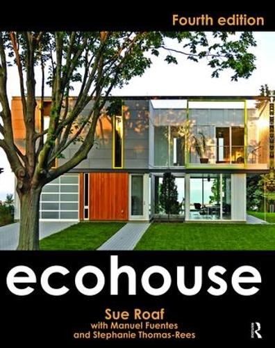 Бумажная книга «Ecohouse», авторов Мануэль Фуэнтес, Стефани Томас-Рис, Сью Роаф - фото №1