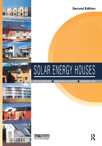 Бумажная книга «Solar Energy Houses: Strategies, Technologies, Examples», авторов Анне-Грете Хестнес, Бьярне Саксхоф, Роберт Гастингс - фото №1