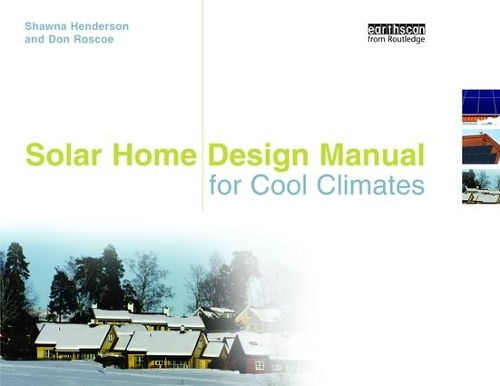 Бумажная книга «Solar Home Design Manual for Cool Climates», автор Шона Хендерсон - фото №1
