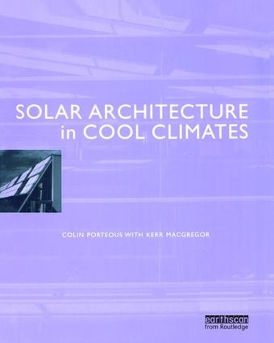 Бумажная книга «Solar Architecture in Cool Climates», авторов Колин Портоус, Керр Макгрегор - фото №1