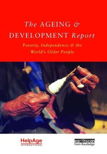 Паперова книга «The Ageing and Development Report: Poverty, Independence and the World's Older People», авторів Дебора Юінг, Джудіт Рендел, Тоні Герман - фото №1