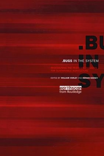 Паперова книга «Bugs in the System: Redesigning the Pesticide Industry for Sustainable Agriculture», авторів Денніс Кіні, Вільям Ворлі - фото №1