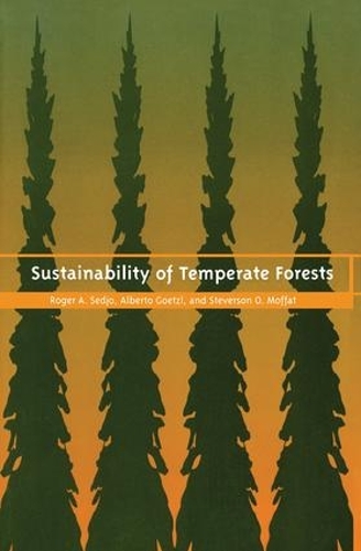 Бумажная книга «Sustainability of Temperate Forests», автор Роджер А. Седжо - фото №1