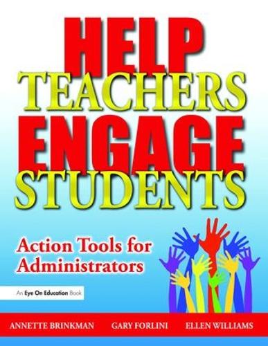 Паперова книга «Help Teachers Engage Students: Action Tools for Administrators», авторів Аннет Брінкман, Еллен Вільямс, Гарі Форліні - фото №1