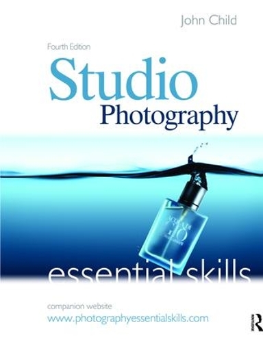 Бумажная книга «Studio Photography: Essential Skills», автор Джон Чайлд - фото №1