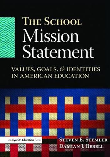 Паперова книга «The School Mission Statement: Values, Goals, and Identities in American Education», автор Стівен Стемлер - фото №1