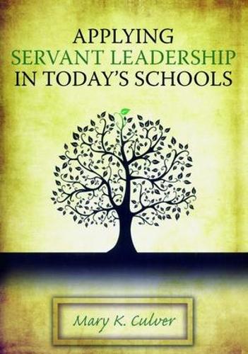 Бумажная книга «Applying Servant Leadership in Today's Schools», автор Мэри Калвер - фото №1