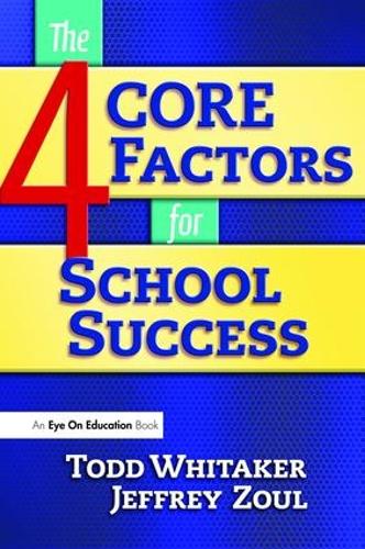 Бумажная книга «4 CORE Factors for School Success», авторов Джеффри Зуль, Тодд Уитакер - фото №1