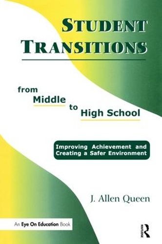 Паперова книга «Student Transitions From Middle to High School», автор Дж. Аллен Квін - фото №1