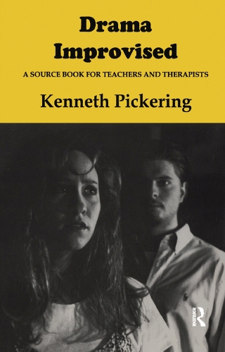 Бумажная книга «Drama Improvised: A Sourcebook for Teachers and Therapists», автор Кеннет Пикеринг - фото №1