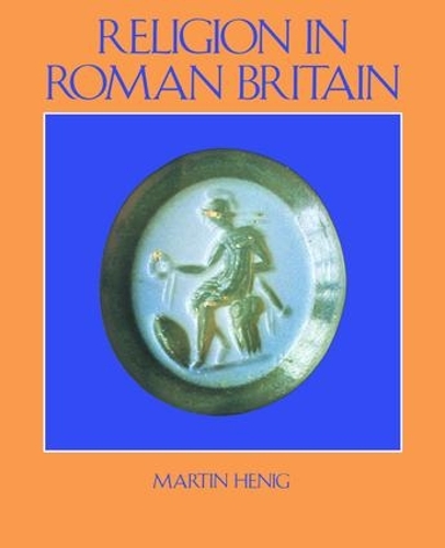 Паперова книга «Religion in Roman Britain», автор Мартін Хеніг - фото №1