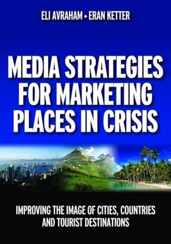 Паперова книга «Media Strategies for Marketing Places in Crisis», авторів Елі Авраам, Еран Кеттер - фото №1