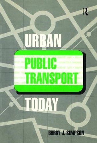 Бумажная книга «Urban Public Transport Today», авторов B. Симпсон, Барри Джон Симпсон - фото №1