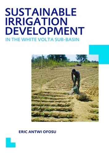 Бумажная книга «Sustainable Irrigation Development in the White Volta sub-Basin: UNESCO-IHE PhD Thesis» - фото №1