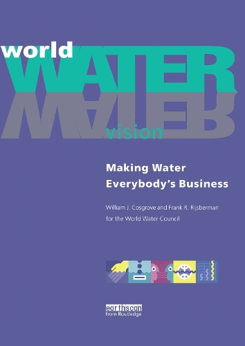 Паперова книга «World Water Vision: Making Water Everybody's Business», авторів Френк Р. Райзберман, Вільям Дж. Косгроув - фото №1